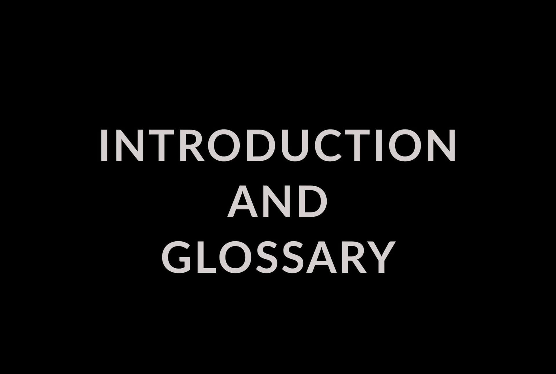 Black Rectangle with the words Introduction and Glossary